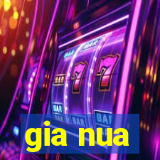 gia nua